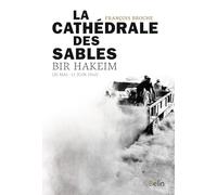 François Broche – La Cathédrale des sables – Bir Hakeim (26 mai–11 juin 1942)