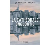 La cathédrale engloutie - Jean Contrucci - Hc Eds - broché - Roman