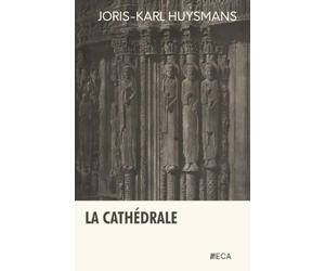 La Cathédrale, Joris-Karl Huysmans, Éditions du Curieux Astrakan (Annoté)