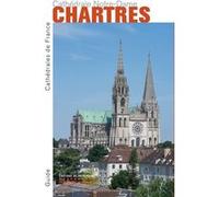 La Cathédrale Notre-Dame de Chartres
