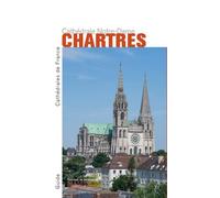 La Cathédrale Notre-Dame de Chartres - Fabienne Audebrand - Monum Patrimoine Eds Du - broché - Monographie