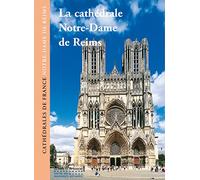 La Cathédrale Notre-Dame de Reims