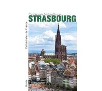 La Cathédrale Notre-Dame de Strasbourg - Alain Villes - Monum Patrimoine Eds Du - broché - Monographie