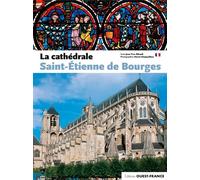 La Cathédrale Saint-Etienne de Bourges