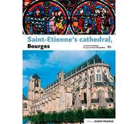 La Cathédrale Saint-Etienne de Bourges - Jean-Yves Ribault - Ouest France - broché - Guide