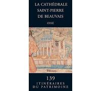 La Cathedrale Saint-pierre De Beauvais Oisne