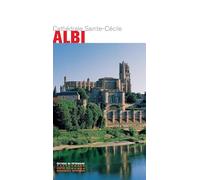 La Cathédrale Sainte-Cécile d'Albi Marie-Anne Sire (Auteur)