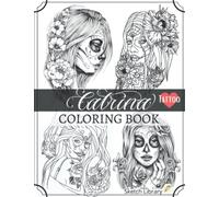 La Catrina Tattoo: Adult Coloring Book, 30 La Catrina, The Perfect Gift for Men, tattoo design, Dia de Muertos