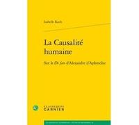 La Causalité humaine Isabelle Koch (Auteur), Chantal Jaquet (Collection dirigée par), Pierre-Marie Morel (Collection dirigée par)