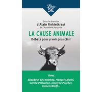 La Cause Animale - Débats Pour Y Voir Plus Clair