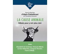 La Cause animale: Débats pour y voir plus clair