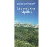 Frédéric Mison – La cause des Alpilles – Broché – Actes Sud
