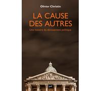 La cause des autres Une histoire du dévouement politique - Olivier Christin - Puf - broché - Essai