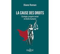 La Cause Des Droits - Ecologie, Progrès Social Et Droits Humains
