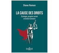 La Cause Des Droits - Ecologie, Progrès Social Et Droits Humains