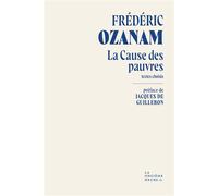 La Cause des pauvres Textes choisis - Frédéric Ozanam - La Onzieme Heure - broché - Essai