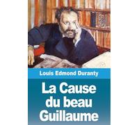 La Cause du beau Guillaume