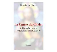 La Cause Du Christ - L'evangile Contre "L'identité Chrétienne