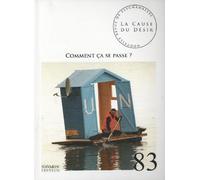 La Cause du désir 83 - Comment ça se passe ?