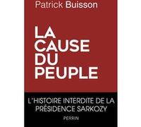 La cause du peuple Patrick Buisson (Auteur)