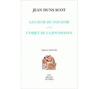 La Cause Du Vouloir Suivi De L'objet De La Jouissance