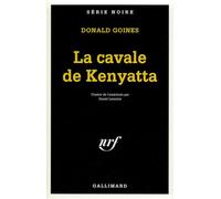Donald Goines – La cavale de Kenyatta – Traduction Daniel Lemoine – Poche – Gallimard