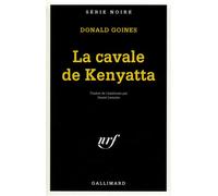 Donald Goines – La cavale de Kenyatta – Traduction Daniel Lemoine – Poche – Gallimard