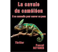 La Cavale du Caméléon - Pascal Reygner - Reygner Pascal Iris2 - broché - Roman