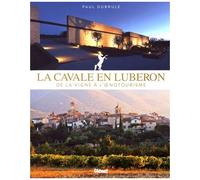 La Cavale En Luberon - De La Vigne À L'oenotourisme