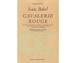 La cavalerie rouge, suivi de quatre récits inédits et du journal de 1920, des plans et esquisses