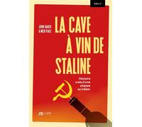 La cave à vin de Staline : histoire vraie d'une chasse au trésor : récit - John Baker - Luc Pire - broché - Roman