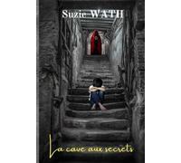La cave aux secrets - Suzie Wath - Imaginer - broché - Roman