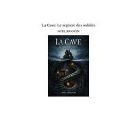 La Cave: Le Registre Des Oubliés