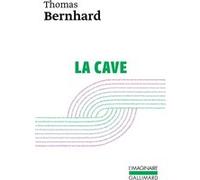 La Cave Thomas Bernhard (Auteur), Albert Kohn (Traduction)