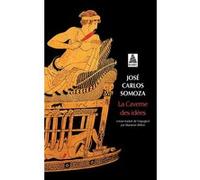 La caverne des idées José Carlos Somoza (Auteur), Marianne Millon (Traduction)