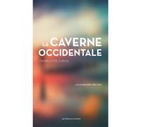 La caverne occidentale Le croisement des voix - Charlotte Jurus - Les Mots Qui Portent - broché - Roman