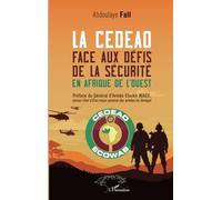 La CEDEAO face aux défis de la sécurité en Afrique de l’Ouest