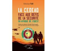 La CEDEAO face aux défis de la sécurité en Afrique de l’Ouest - Abdoulaye Fall - L'harmattan - broché - Essai