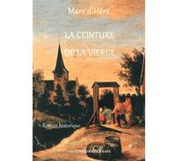 La ceinture de la Vierge - Marc d' Héré - De Passy - broché - Roman