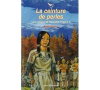 La Ceinture de Perles - les colons de Nouvelle-France tome 2 collection Défi