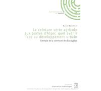 La ceinture verte agricole aux portes d'Alger, quel avenir face au développement urbain