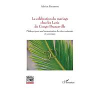 La célébration du mariage chez les Laris du Congo-Brazzaville – Harmonisation des rites
