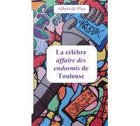 La célèbre affaire des endormis de Toulouse