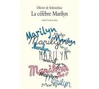 La célèbre Marilyn Olivier de Solminihac (Auteur), Bruno Gibert (Illustration)