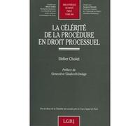 La célérité de la procédure en droit processuel Cholet d. (Auteur)