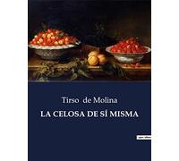 LA CELOSA DE SÍ MISMA