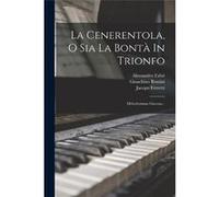 La Cenerentola O Sia La Bont In Trionfo Melodramma Giocoso... - Gioachino Rossini - Creative Media Partners LLC - Livre en Anglais Gioachino RossiniGioachino Rossini (Auteur)
