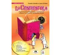 La Cenerentola. Un Percorso Di Sensibilizzazione E Avvicinamento All'opera 'la Cenerentola' Di Gioachino Rossini