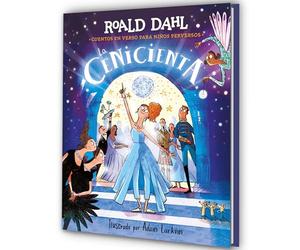 La cenicienta en verso/ Cinderella in Verse: Cuentos En Verso Para Niños Perversos