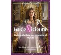 La Ceñicienta: La Letra Olvidada que Conquistó al Mundo
